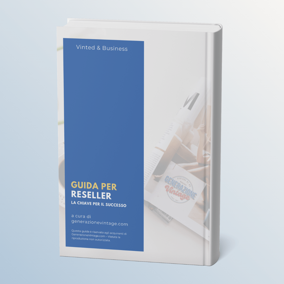 GUIDA PER RESELLER - La chiave per il successo - Generazione Vintage