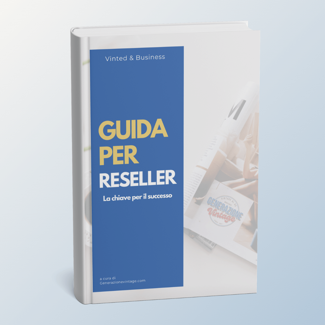 GUIDA PER RESELLER - La chiave per il successo - Generazione Vintage